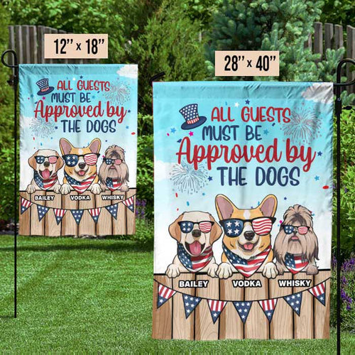 All Guests Must Be Approved By The Dogs - 4th Of July Decoration - Personalized Dog Flag